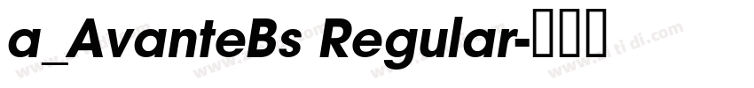 a_AvanteBs Regular字体转换